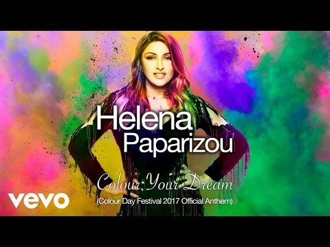 Helena Paparizou - Colour Your Dream (Colour Day Festival 2017 Official Anthem)