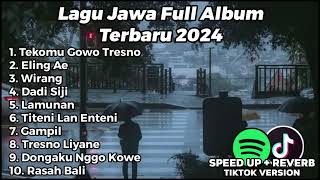 Download lagu LAGU JAWA FULL ALBUM VIRAL TIKTOK 2024 TEKOMU GOWO TRESNO JANJI RA BAKAL NGELIYO, ELING AE, LAMUNAN mp3