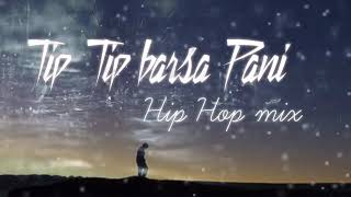 Download lagu Tip Tip Barsa Pani 2 0 song Hip Hop mix | akshay the A |320 kbps HQ mp3 Download link in Description mp3 Download lagu Tip Tip Barsa Pani 2 0 song Hip Hop mix | akshay the A |320 kbps HQ mp3 Download link in Description mp3