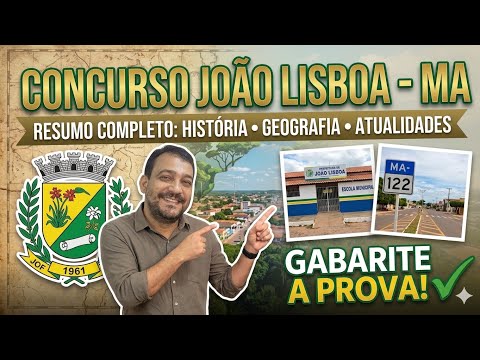 Concurso João Lisboa MA: História, Geografia e Atualidades (Resumo Completo)