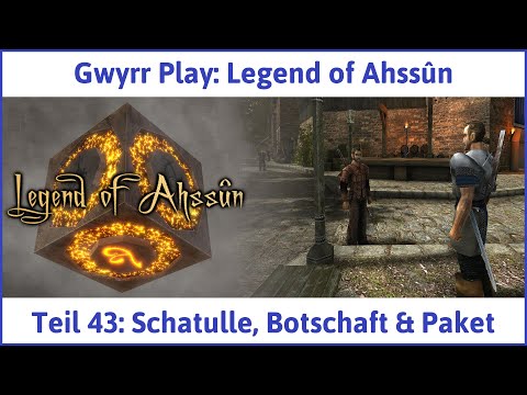 Legend of Ahssûn deutsch Teil 43 - Schatulle, Botschaft & Paket Let's Play