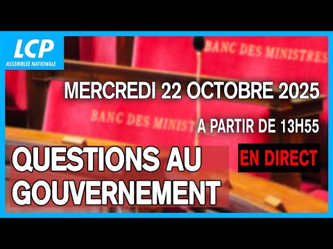 Questions au gouvernement du mercredi 22 octobre 2025 à l'Assemblée nationale