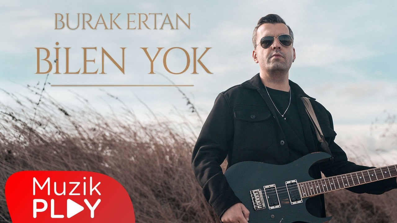 Burak Ertan - Bilen Yok (Official Video)