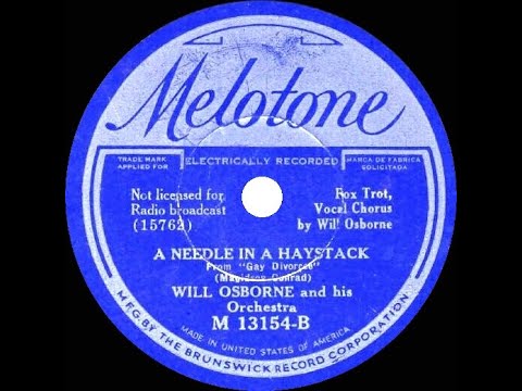 1934 Will Osborne - A Needle In A Haystack (Will Osborne, vocal)
