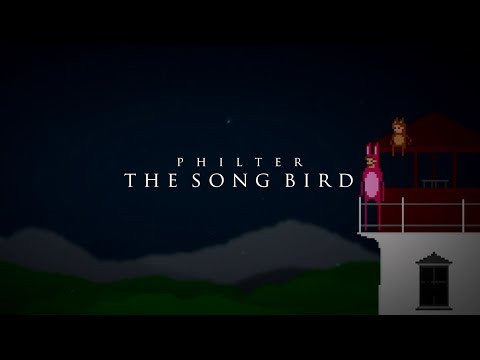 Philter - The Song Bird