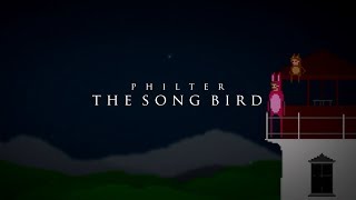 Philter - The Song Bird