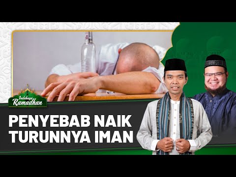 Iman Naik Turun? Mungkin Faktor Ini Penyebab Berkurangnya Iman Kamu | Indahnya Ramadhan Bersama UAS