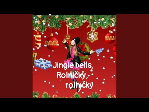 Rolnicky, rolnicky•Jingle bells