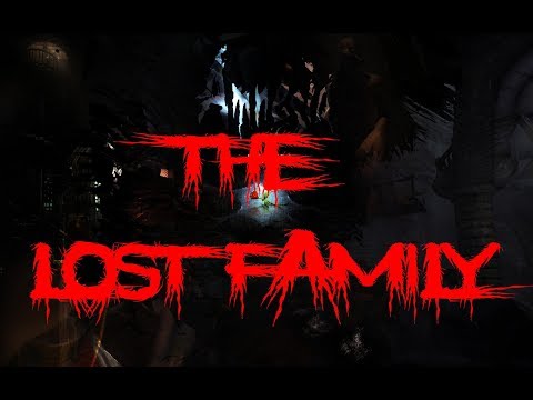 AND HERE IT IS - AMNESIA CUSTOM STORYtime - THE LOST FAMILY (full playthrough)