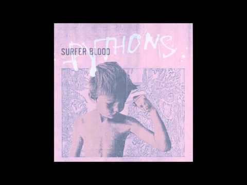 Surfer Blood - Needles and Pins