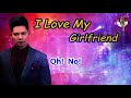 I Love My Girlfriend Karaoke Preap Sovath