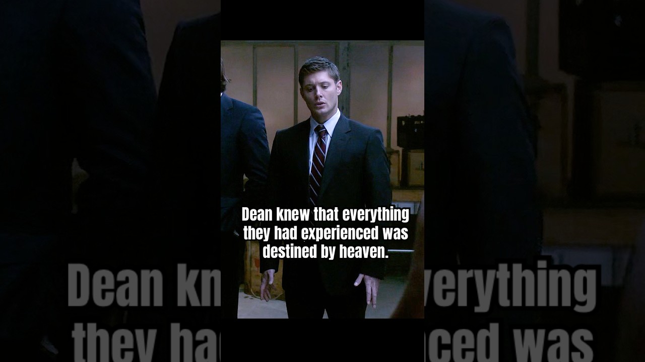 Dean knew that everything they had experienced was destined by heaven.#supernatural #shorts #foryou