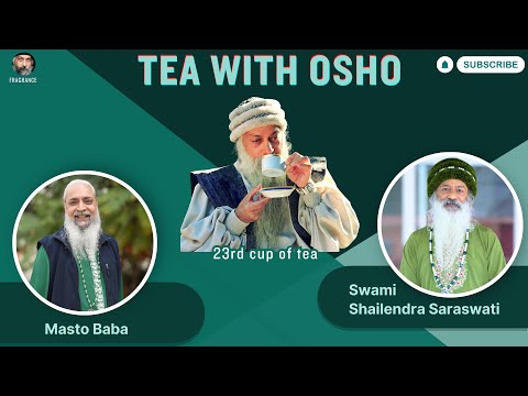 TEA WITH OSHO - 23