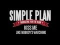 Kiss Me Like Nobody's Watching (In The Studio) - Simple Plan