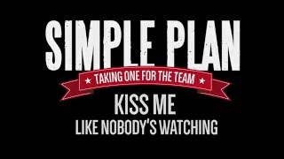 Kiss Me Like Nobody&#39;s Watching (In The Studio) - Simple Plan