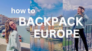 How to Backpack Europe: everything you need to know | Eurail, hostels, currency, making friends, etc thumbnail