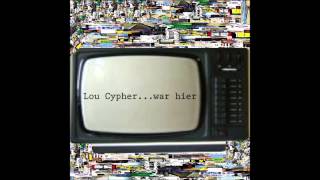 Lou Cypher & Sad Serious - Weisstschon