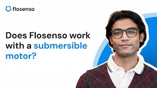 Does Flosenso work with a submersible motor??