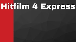 Hitfilm 4 Express Tutorial | Intro Using Masking And A Logo | 25 Likes?