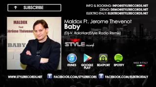 Maldox Ft. Jerome Thevenot - Baby (Dj-V. ItaloHardStyle Radio Remix)