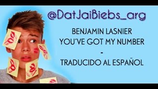 Benjamin Lasnier - You&#39;ve Got My Number [Traducido al español]