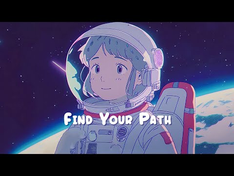 Find Your Path - Lofi Hip Hop