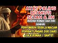 RUQYAH RUMAH PENGUSIR JIN SETAN SIHIR DI RUMAH TUBUH PENENANG HATI PIKIRAN ALAA AQEL