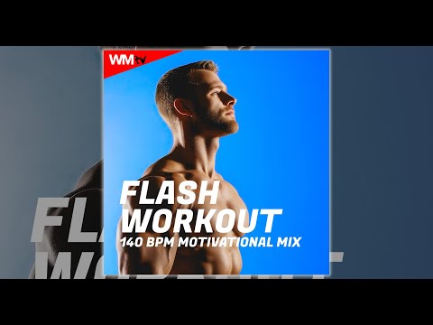 FLASH WORKOUT 140 BPM MOTIVATIONAL MIX - 140 BPM / 32 COUNT - Fitness & Music 2025