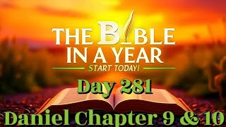 Bible in a Year Day 281 | Daniel’s Prayer and Visions of Spiritual Warfare