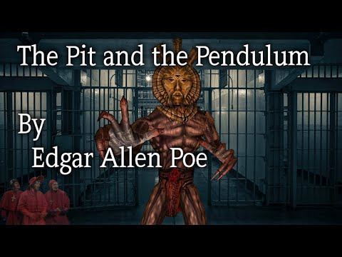 "The Pit and the Pendulum"  -  By  Edgar Allan Poe - Narrated by Dagoth Ur