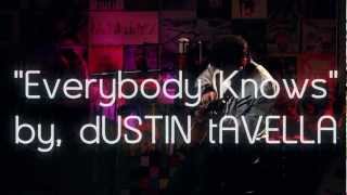 dUSTIN tAVELLA - Everybody Knows (Douchebag) - LIVE Acoustic Loop Pedal (Official)