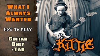 KiTTiE - What I Always Wanted | GUITAR ONLY + SCREEN TABS | HOW TO PLAY