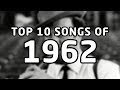 Top 10 songs of 1962