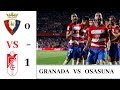 Osasuna VS Granada highlights and extended goals (English) 2019