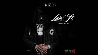 Ralo "Love It" (Prod. BCSG) Audio