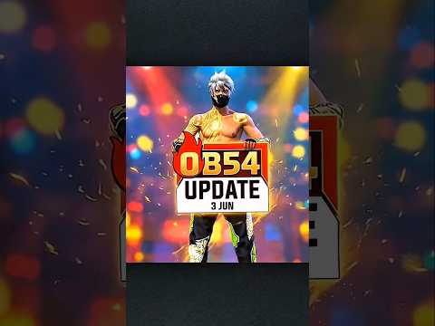 Free Fire OB54 Update &ndash; Biggest Changes Ever 😳 Don&rsquo;t Miss This!
