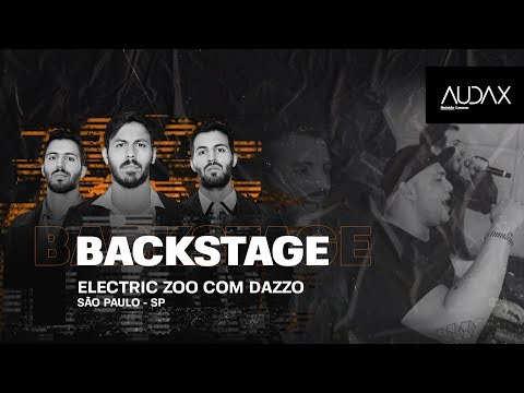 Audax Backstage - Electric Zoo com DJ Dazzo (São Paulo - Brasil)