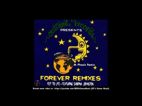Key To Life Featuring Sabrina Johnston - Forever (M-Phasis Remix) (90's Dance Music) ✅