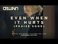 Even When It Hurts (Praise Song) - Of Dirt And Grace (Live From The Land)