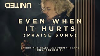 Even When It Hurts (Praise Song) LIVE - Hillsong UNITED - of Dirt and Grace