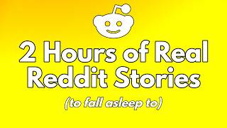 2 Hours of Real Reddit Stories (with updates) to fall asleep to