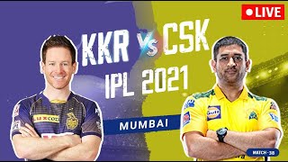 🔴IPL 2021 Live: Match Chennai Super Kings vs Kolkata Knight Riders IPL 2021 CSK vs KKR Live Match 38
