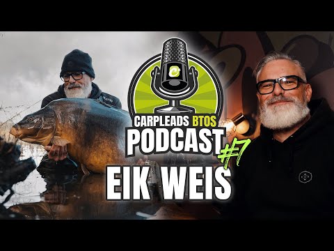 BTOS Podcast #7 - Eik Weis | Ein Original  |  Match-Champion  #carpleads #karpfenangeln