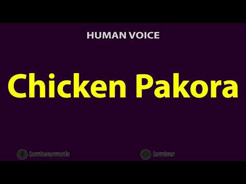 How To Pronounce Chicken Pakora