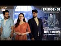 Mujhe Pyaar Hua Tha Episode 8 Highlights Hania Aamir Wahaj Ali Zaviyar Naumaan ARY Digital