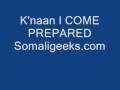 k'naan I come Prepared