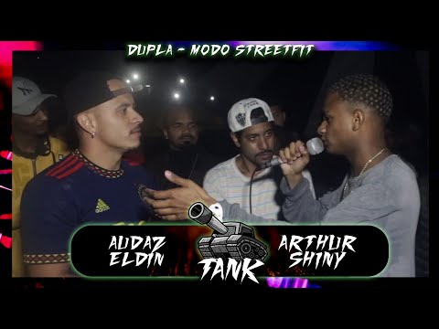 Eldin & Audaz Vs Shiny Duart & Arthur | 1 FASE | 527º Batalha do Tanque | RJ