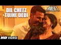 DIL CHEEZ TUJHE DEDI Video Song | AIRLIFT | Akshay Kumar | Ankit Tiwari, Arijit Singh