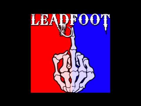 LEADFOOT - Outcast In A Familiar Place