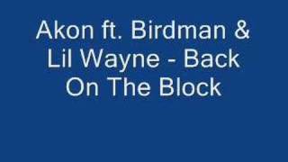 Akon ft. Birdman &amp; Lil Wayne - Back On The Block